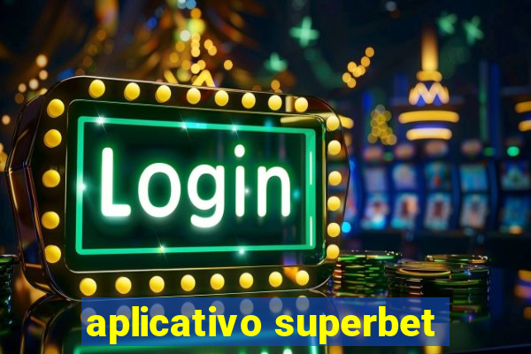 aplicativo superbet